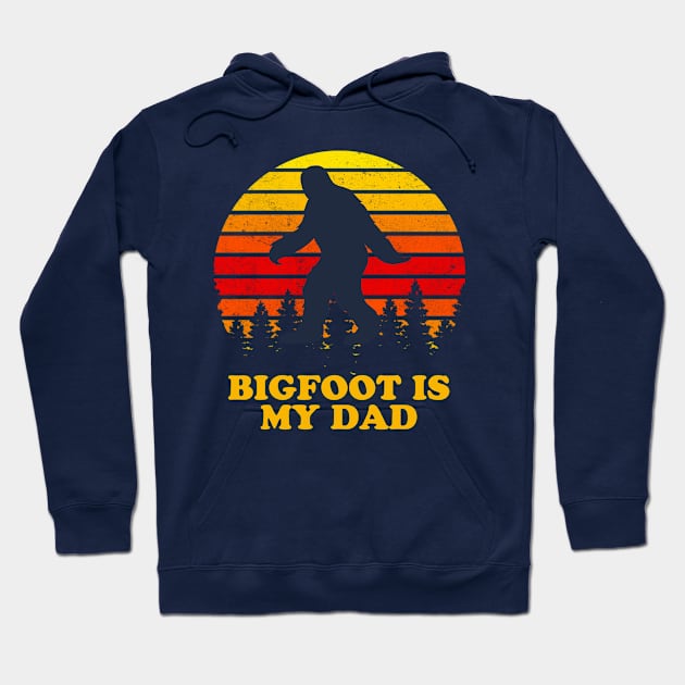 Bigfoot is my dad Funny Father’s Day Hoodie by narekmug